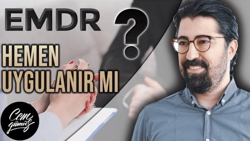 emdr ilk seans nasıl geçer?